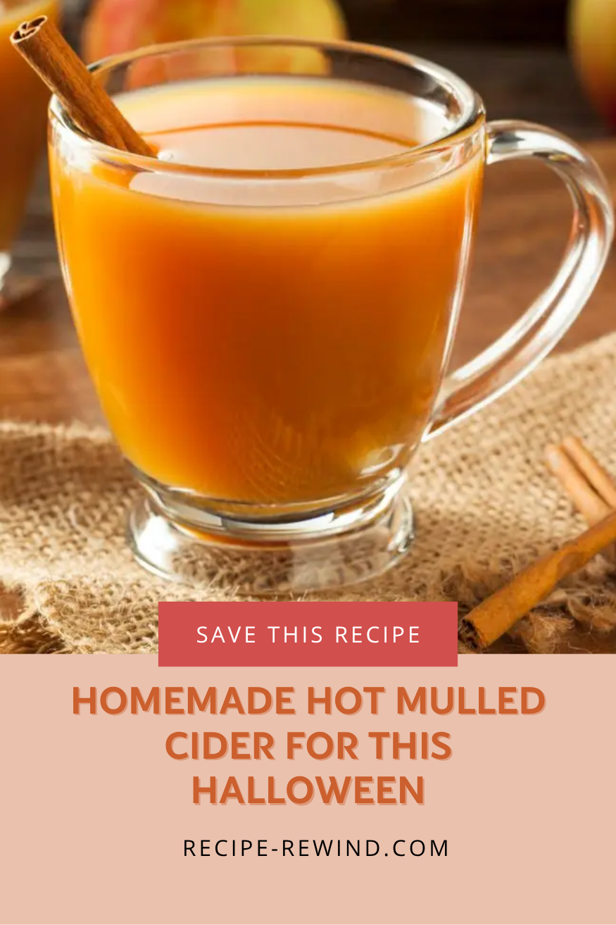 Pinterest - Homemade Hot Mulled Cider For Halloween
