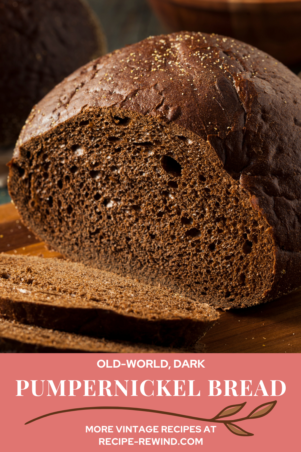Dark pumpernickel bread with end sliced